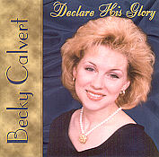 Becky Calvert -- Declare His Glory