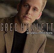 Greg Howlett -- Timeless Reflections