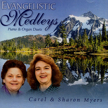 Carol And Sharon Meyers -- Evangelistic Medleys