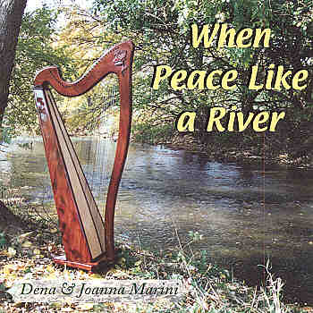 Dena And Joanna Marini -- When Peace Like A River