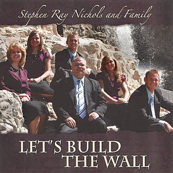 Stephen Ray Nichols -- Let's Build The Wall