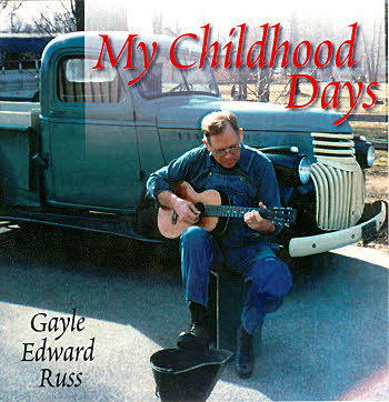 Gayle Edward Russ -- My Childhood Days