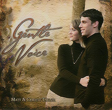 Matt And Christy Taylor -- Gentle Voice